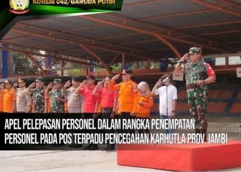 Danrem 042Gapu Brigjen TNI Supriono, S.IP.,M.M. Selaku Plh. Dansatgas Karhutla memimpin langsung Apel pelepasan personel Pos Terpadu